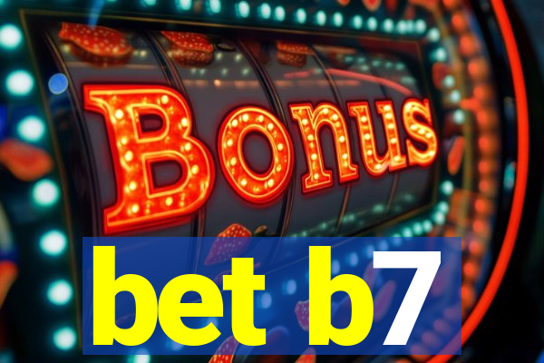bet b7